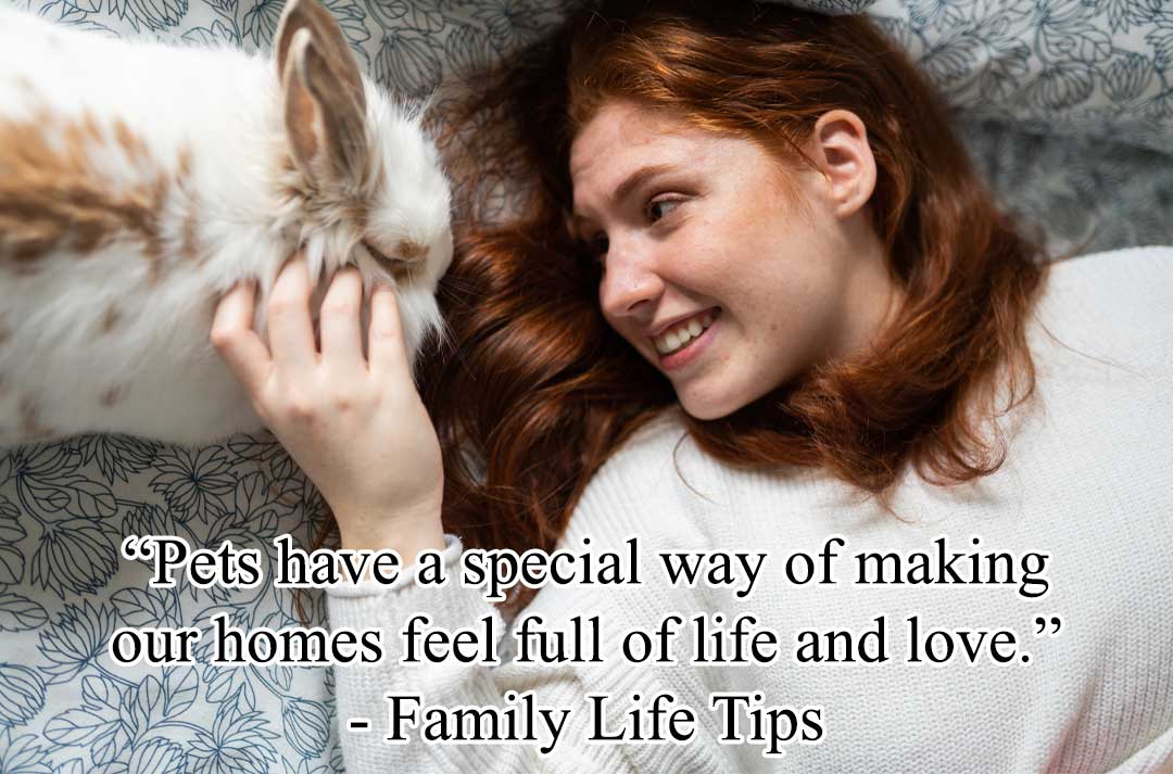 Pets are Family Quotes - “Pets have a special way of making our homes feel full of life and love.”